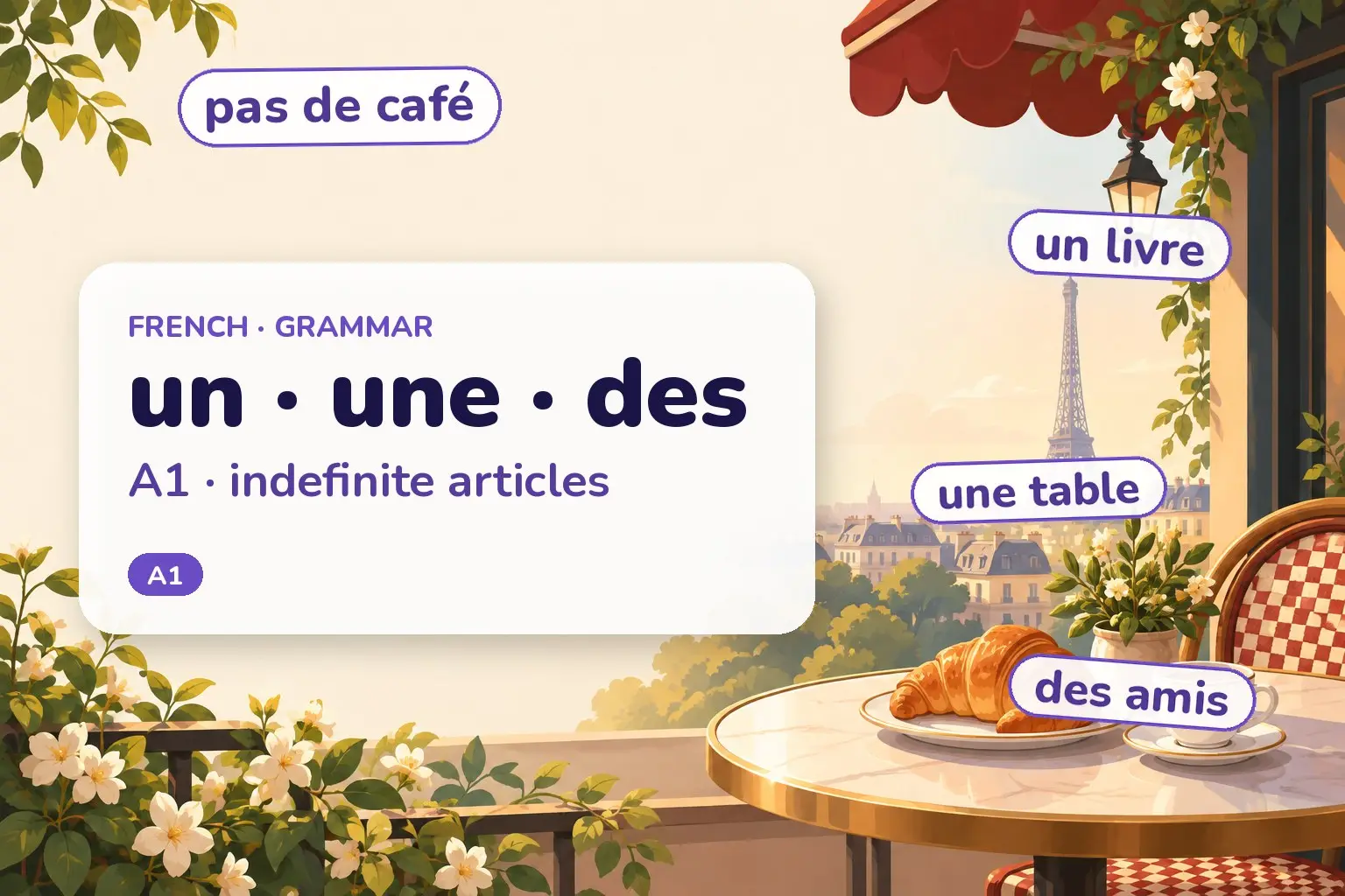 Cover: un · une · des — French indefinite articles, with examples: un livre, une table, des amis, pas de café