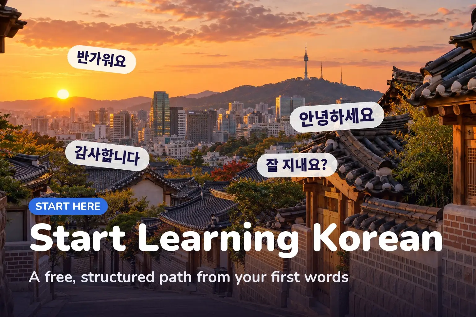 Cover: Start Learning Korean — A free, structured path from your first words, with examples: 안녕하세요, 감사합니다, 반가워요, 잘 지내요?